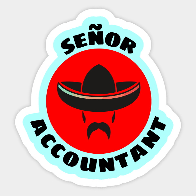 Señor Accountant | Accountant Pun Sticker by Allthingspunny